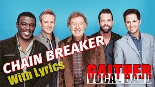 Video thumbnail of "CHAIN BREAKER - Gaither Vocal Band - 2022"
