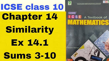 Evergreen candid ICSE Mathematics class10 chapter 14 Similarity Ex 14.1 sums 3-10