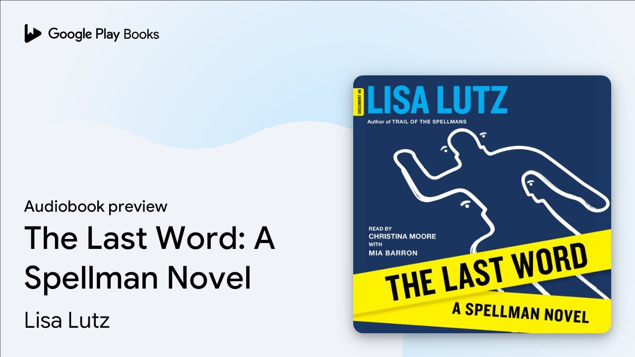 The Last Word: A Spellman Novel by Lisa Lutz · Audiobook preview