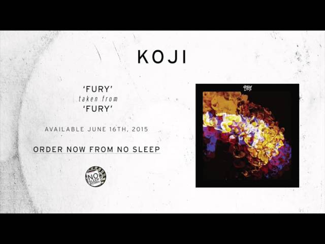 Watch Koji - Fury on YouTube Watch Koji - Fury on YouTube
