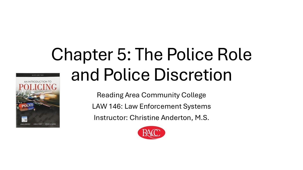 Law Enforcement Systems Chapter 5 The Police Role and Police Discretion