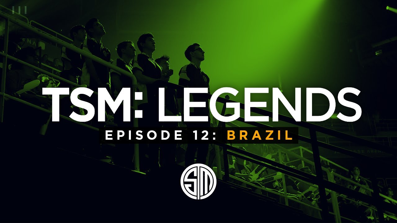 TSM: LEGENDS - Season 3 Episode 12 - Brazil (MSI 2017)