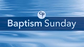 Baptism Sunday, May 18th, 2025
