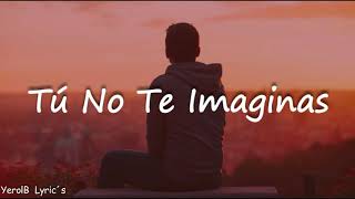 Video thumbnail of "Gian Marco _ Tú No Te Imaginas (LETRA)"