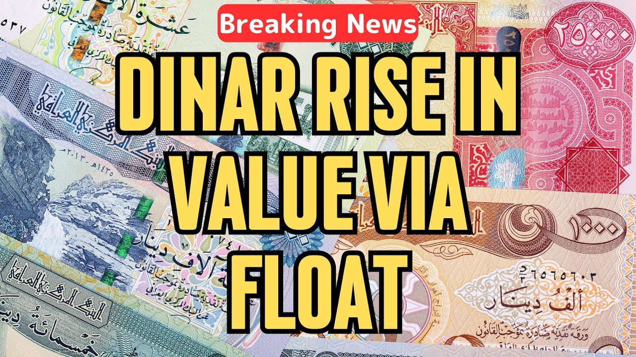 🔥Iraqi Dinar🔥Dinar Rise In Value Via Float🔥News Guru Intel Update IQD ...