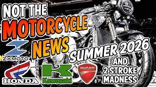 Not The Motorcycle News Episode 2, Enfield, Honda, Kawasaki, ZX Moto, Two Strokes, Recalls and More