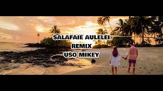 SALAFAI E AULELEI -Samoa Ula Crew(REMIX) By Uso Mikey Resimi