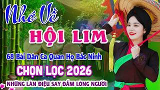 Song Ca Quan Họ Bắc Ninh Ngọt Lịm Nghe Là Nhớ Mãi - 68 Bài Dân Ca Quan Họ Được Nghe Nhiều Nhất 2026