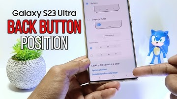 How To Change Back Button Position In Samsung Galaxy S23 Ultra