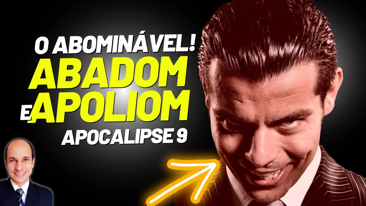 ABADOM E APOLIOM: OS HOMENS VÃO DESEJAR MORRER QUANTO ELE APARECER!