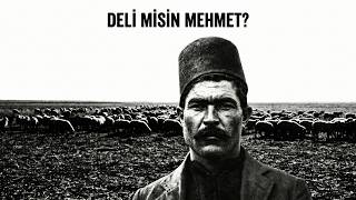 Deli̇ Mi̇si̇n Mehmet? 1600 Koyunu Vatan İçi̇n Yakan Adam (Karayilan Destani)