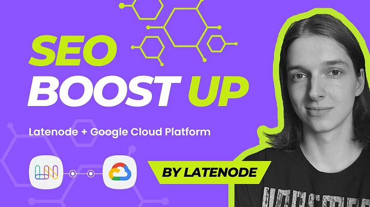 HOW TO BOOST SEO with GOOGLE NLP and LATENODE AUTOMATIONS