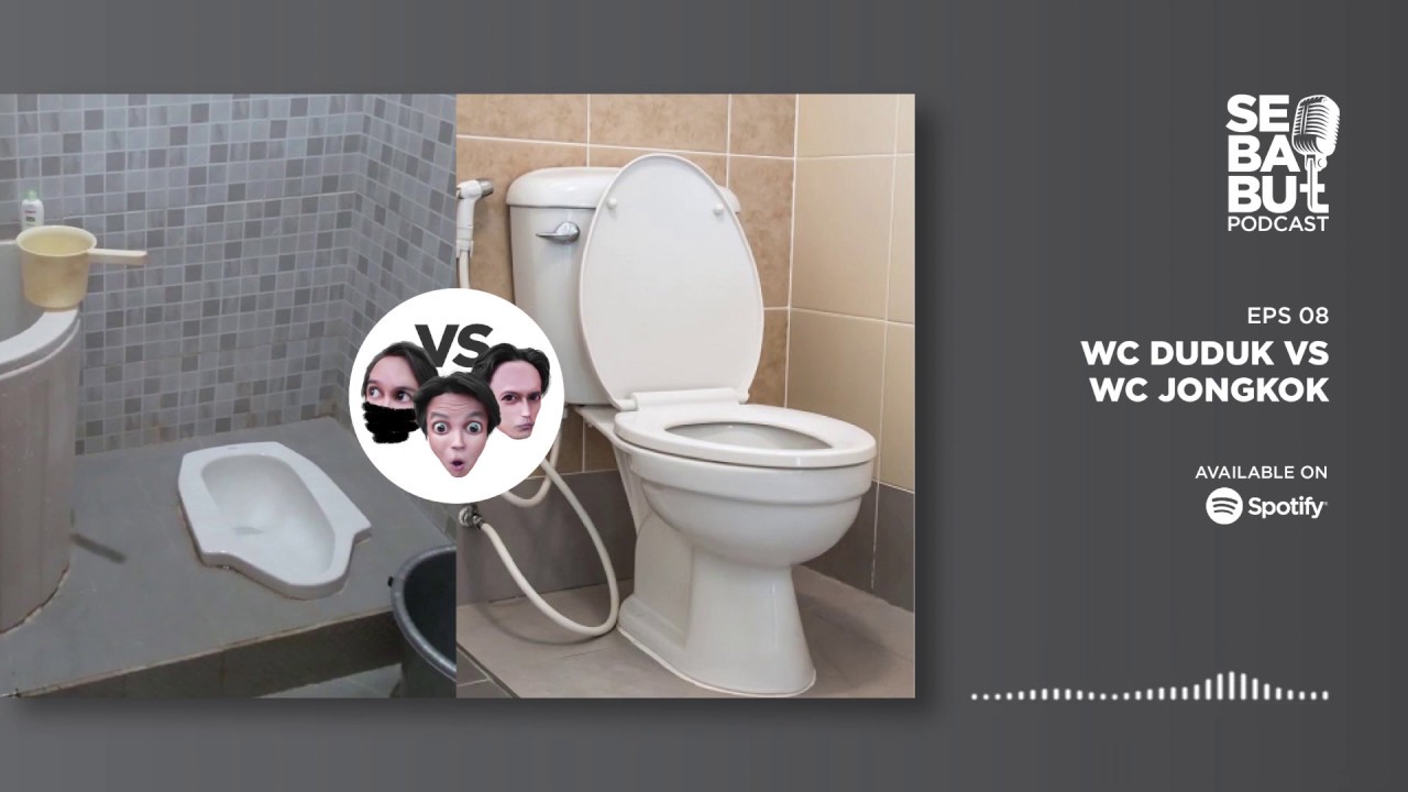 SEBABUT Eps8 WC Duduk VS WC Jongkok YouTube SEBABUT Eps8 WC Duduk VS WC Jongkok YouTube