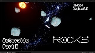 Unreal Engine Asteroids - Part 5 | Rocks Wealth