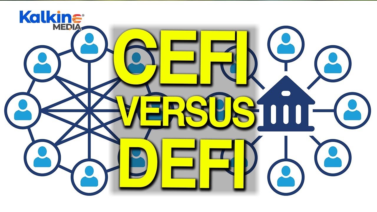 What is CeFi and how are they different from DeFi?