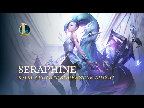 Seraphine Passive Music Full (K/DA ALL OUT SUPERSTAR)