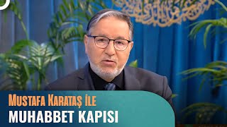 Prof Dr Mustafa Karataş Ile Muhabbet Kapısı - 30 Mayıs 2024