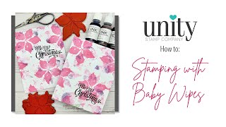 Unity Quick Tip: Stamping with Baby Wipes