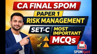ICAI SPOM Set-C | Paper-1 Risk Management | Most Important MCQs | Self-Paced Module | SPOMXpert
