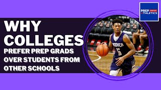 Why Colleges Prefer Prep School Graduates over Students from Non-Prep Schools