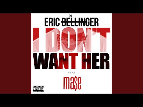 I Don't Want Her (Remix) (feat. Mase)