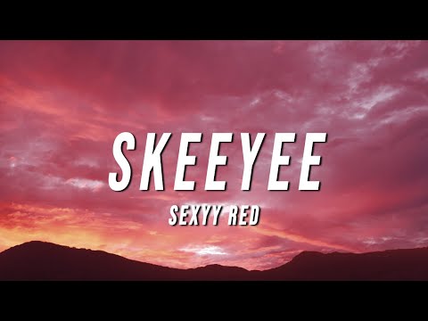 Sexyy Red – SkeeYee (Lyrics)