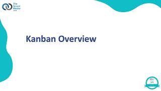 Kanban Overview - Ultimate Agile eLearning Course (10/14)