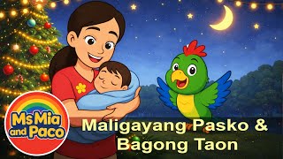 Maligayang Pasko & Bagong Taon 🎄 | English & Tagalog Kids Songs | Ms Mia & Paco