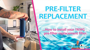 How To Replace Your Filter(s) Within Your YKWG Pre-Filtration Kit