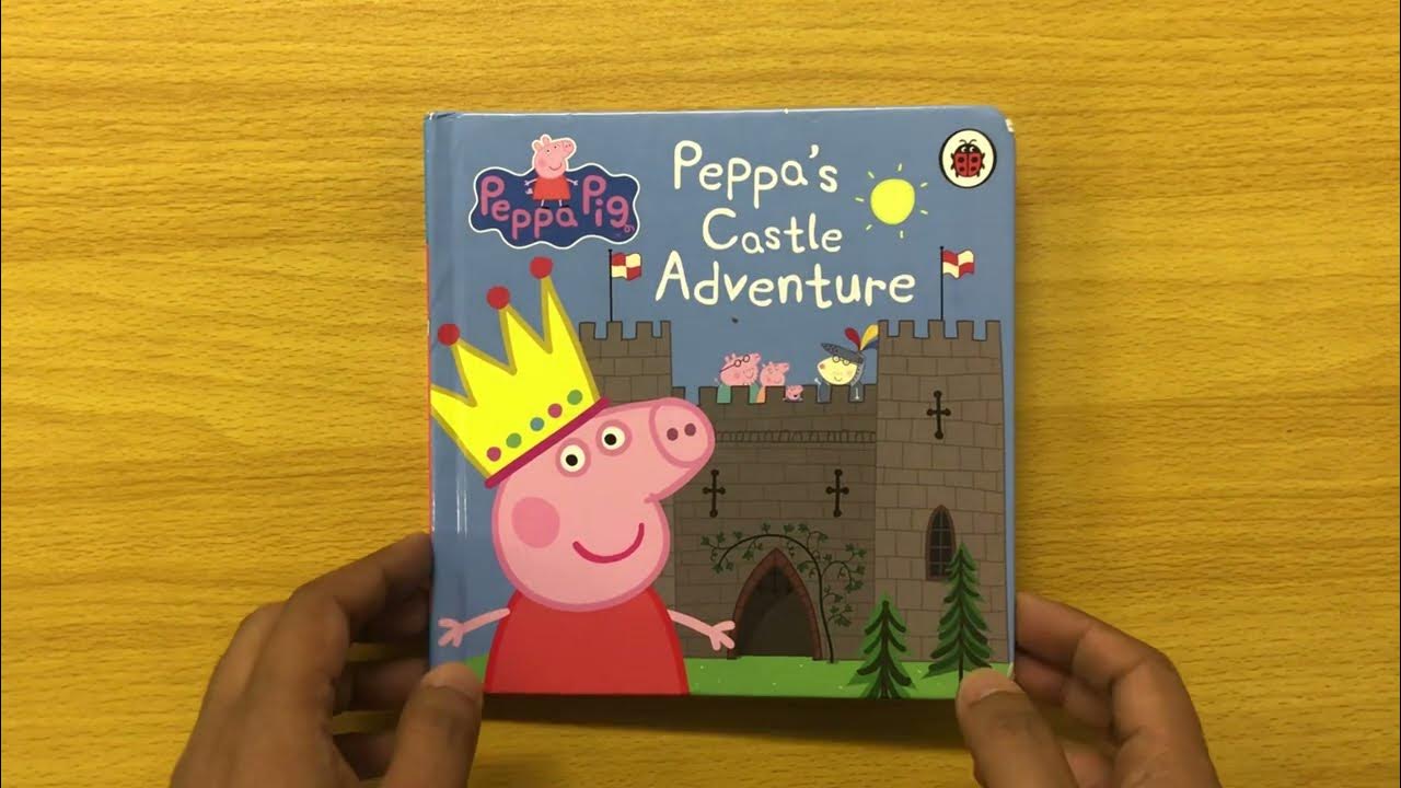 Peppa Pig s Castle Adventure Reading Book Read Aloud Book For peppa-pig-s-castle-adventure-reading-book-read-aloud-book-for