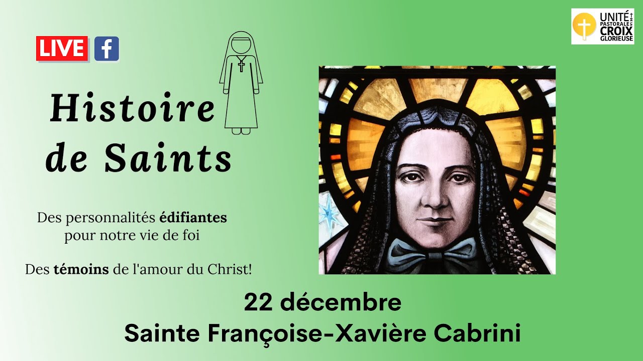 Capsule Histoire de Sainte FrançoiseXavière Cabrini 22 décembre