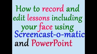 How to record lessons and include your face using Screencast-o-matic (for free) 2020