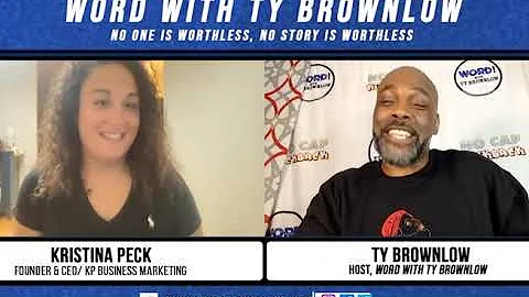 Word With Ty Brownlow Ep.#123 Kristina Peck  #busi...
