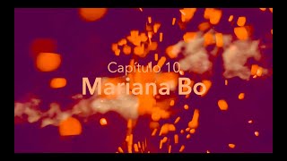 #Mismexicanas - Capítulo 10. Mariana Bo