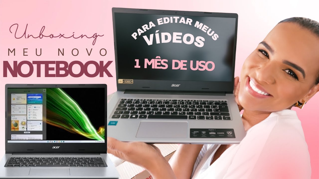 UNBOXING do meu novo NOTEBOOK para EDITAR VÍDEOS - Acer Aspire 3 | Bom ...