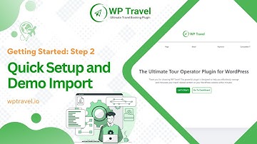 Step 2: Quick Setup and Demo Import using WP Travel | Creating Your Travel Website