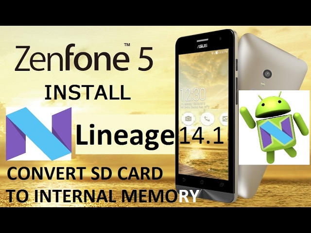 Zenfone 5 install Nougat Lineage 14.1 and convert SD card to