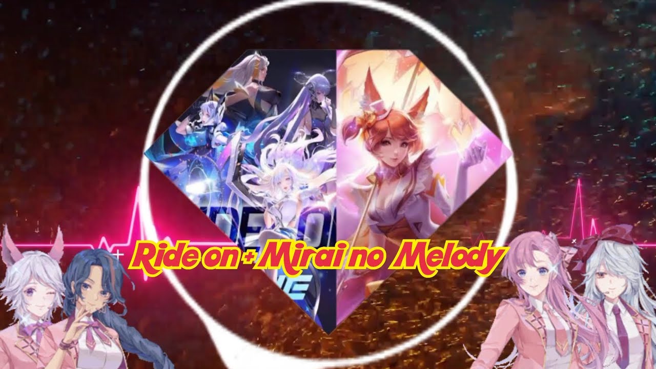[ เพลง ROV ] Mix Ride on + Mirai on Melody 💕 #rov #ไฮไลท์rov #garenarov ...