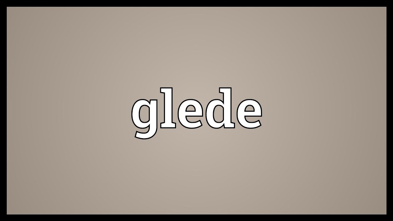 Glede Definetion Glede