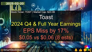 Details Toast (TOST|$23.0B) - 2024 Q4 & Full Year Earnings Analysis Guide