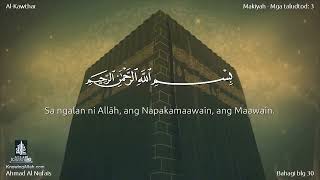 108 | Surah Al-Kawthar | Ahmad Al Nufais with an filipino translation