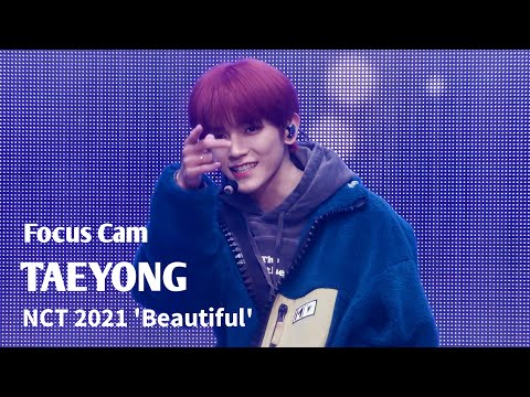 TAEYONG Focus Cam - NCT 2021 'Beautiful' Performance Stage