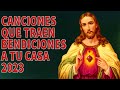 LA CANCIÓN CRISTIANA MÁS HERMOSA DEL MUNDO 2023 - CANCIONES QUE TRAEN BENDICIONES A TU CASA