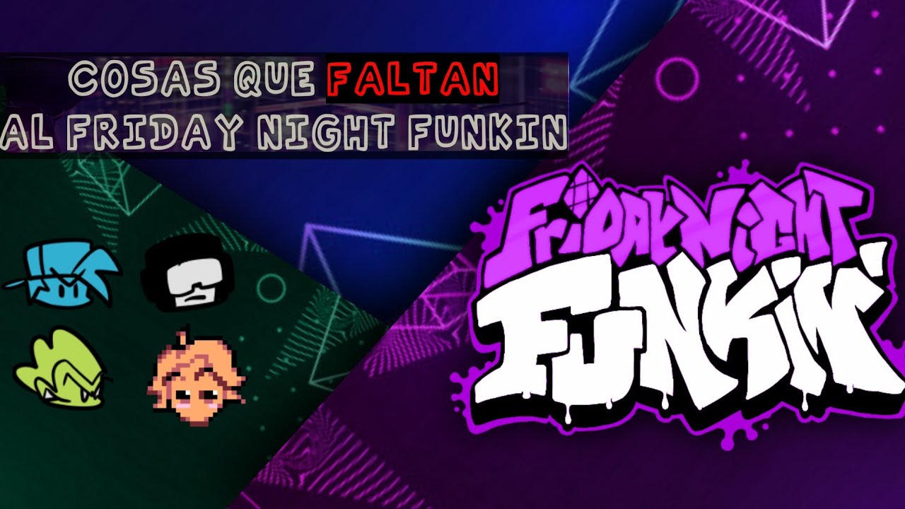Cosas Que Faltan Al Friday Night Funkin