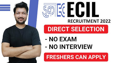 ECIL Recruitment 2022 | DIRECT SELECTION | Engineering/Diploma GRADUATE
