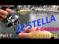 "22 STELLA First Day" Trout Area Fishing in Japan A-GARDEN Part 1 May.12 2022 / Forellenangeln 송어 낚시