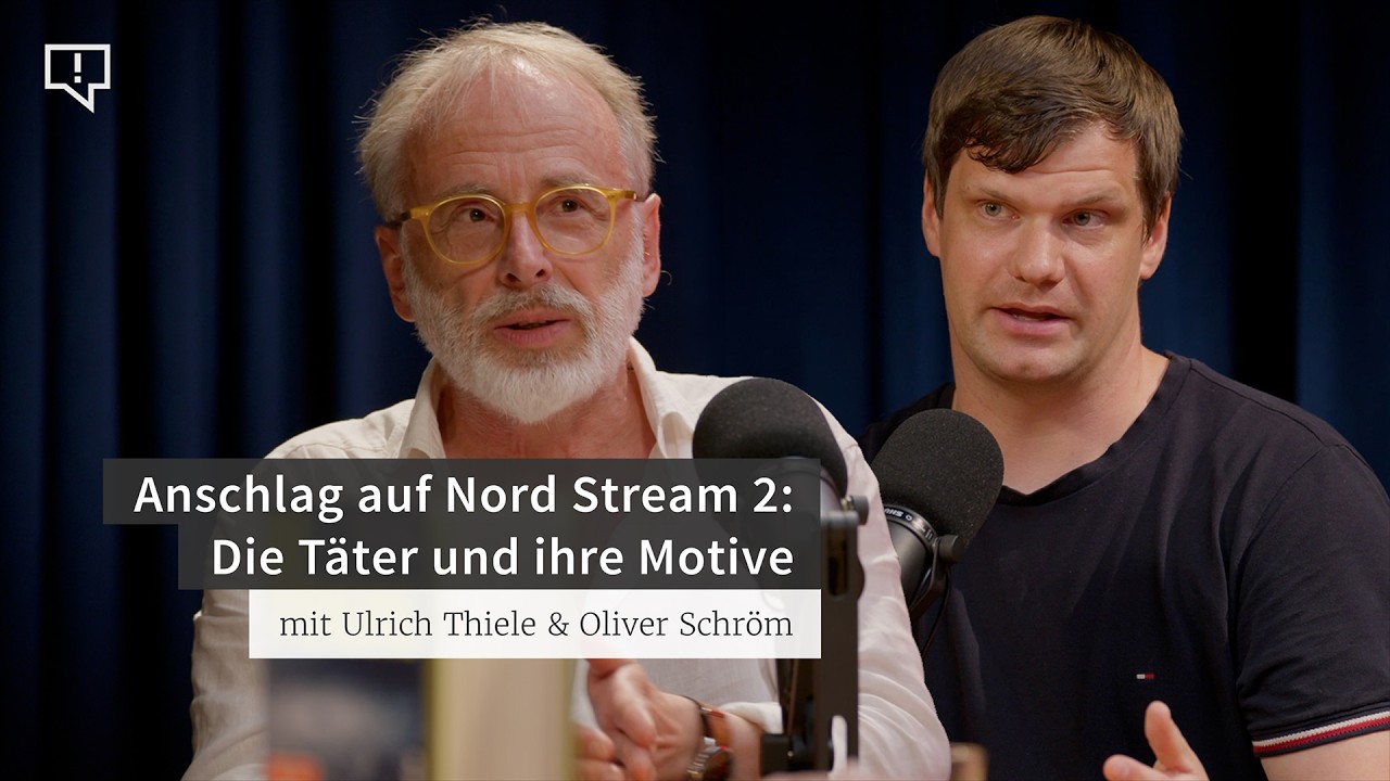 Anschlag auf Nord Stream 2: Die Täter und ihre Motive – mit Ulrich Thiele & Oliver Schröm