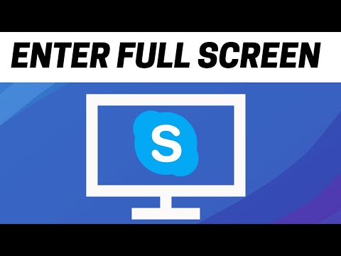 How To Enter Full Screen On Skype