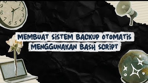 Sistem Backup Otomatis Menggunakan Bash Script | Sistem Operasi - Project 2