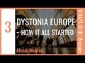 Ep 3  dystonia europe  how it all started  alistair newton  ddays 2018